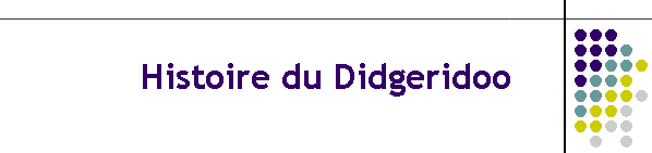 Histoire du Didgeridoo