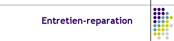 Entretien-reparation